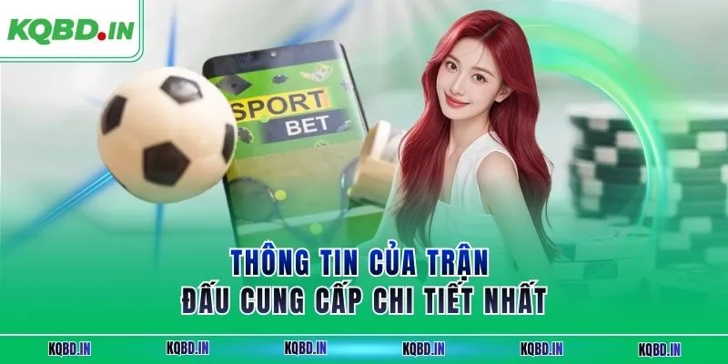 KQBD IN - Trang nhận định, kết quả bóng đá World Cup 2026 16 Thông tin của trận đấu cung cấp chi tiết nhất